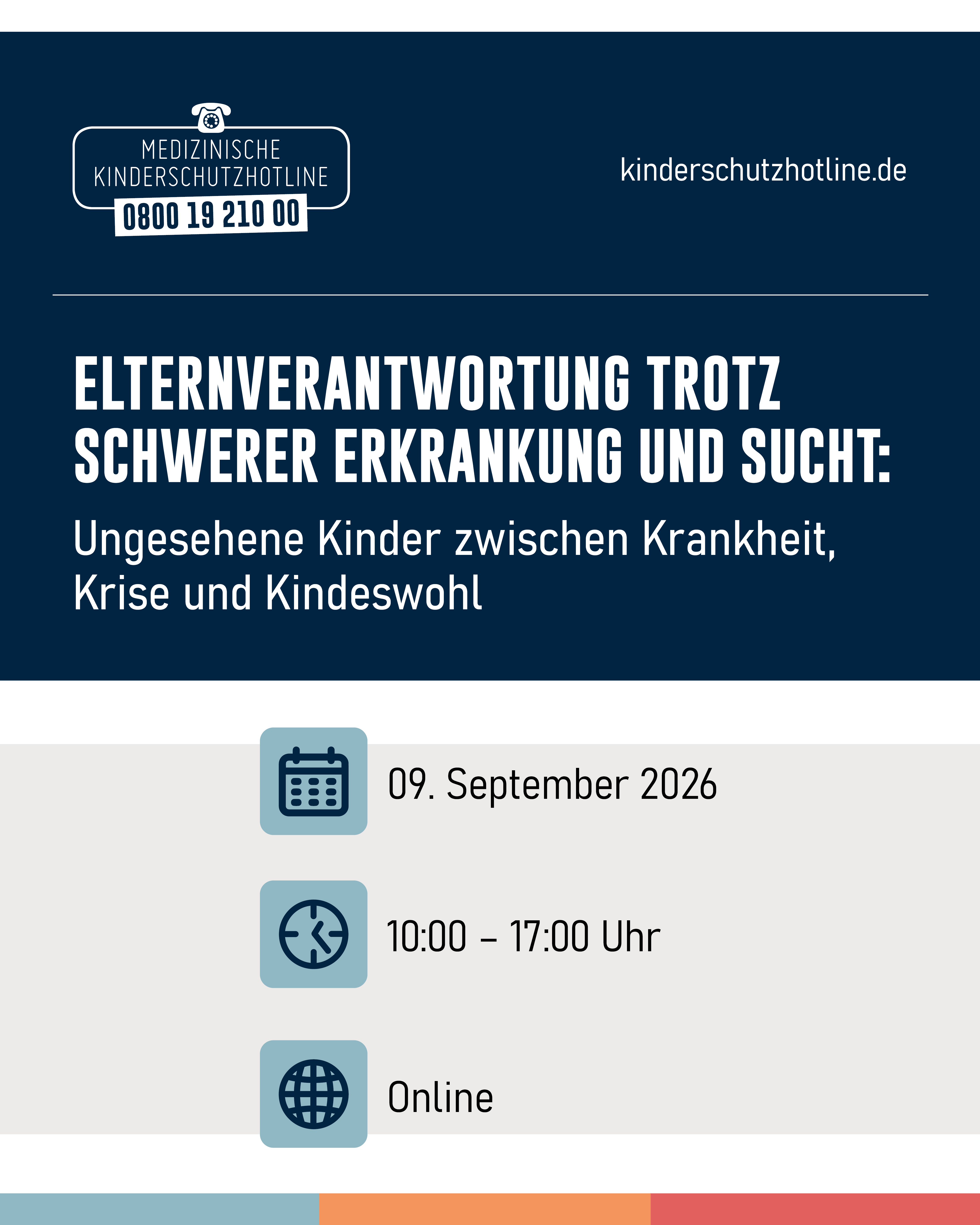Save the Date: 9. September 2026
Fachtag "Elternverantwortung trotz schwerer Erkrankung und Sucht: Ungesehene Kinder zwischen